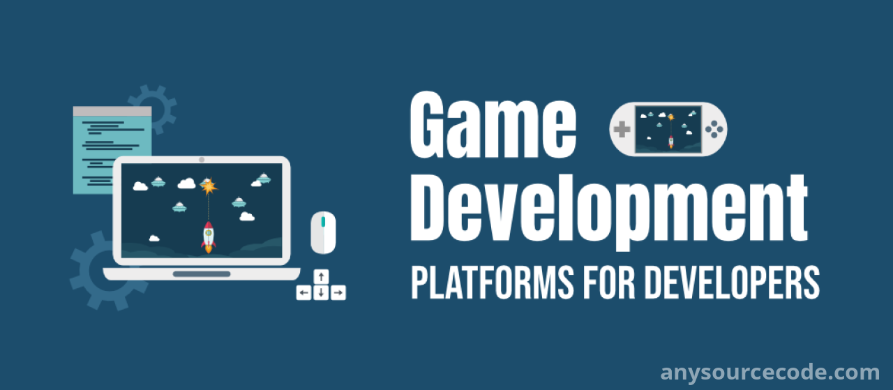 Game Development Platforms - Unity, Unreal Engine and more.